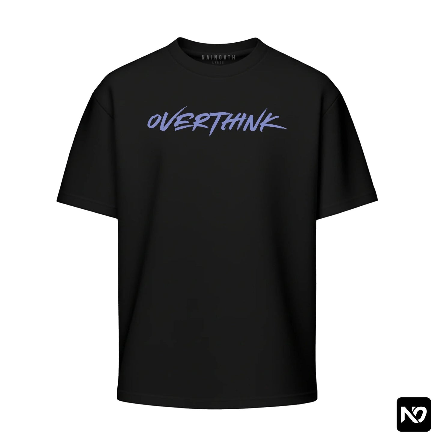 OVERTHINK OVERSIZED T-SHIRT UNISEX - Nain Oath
