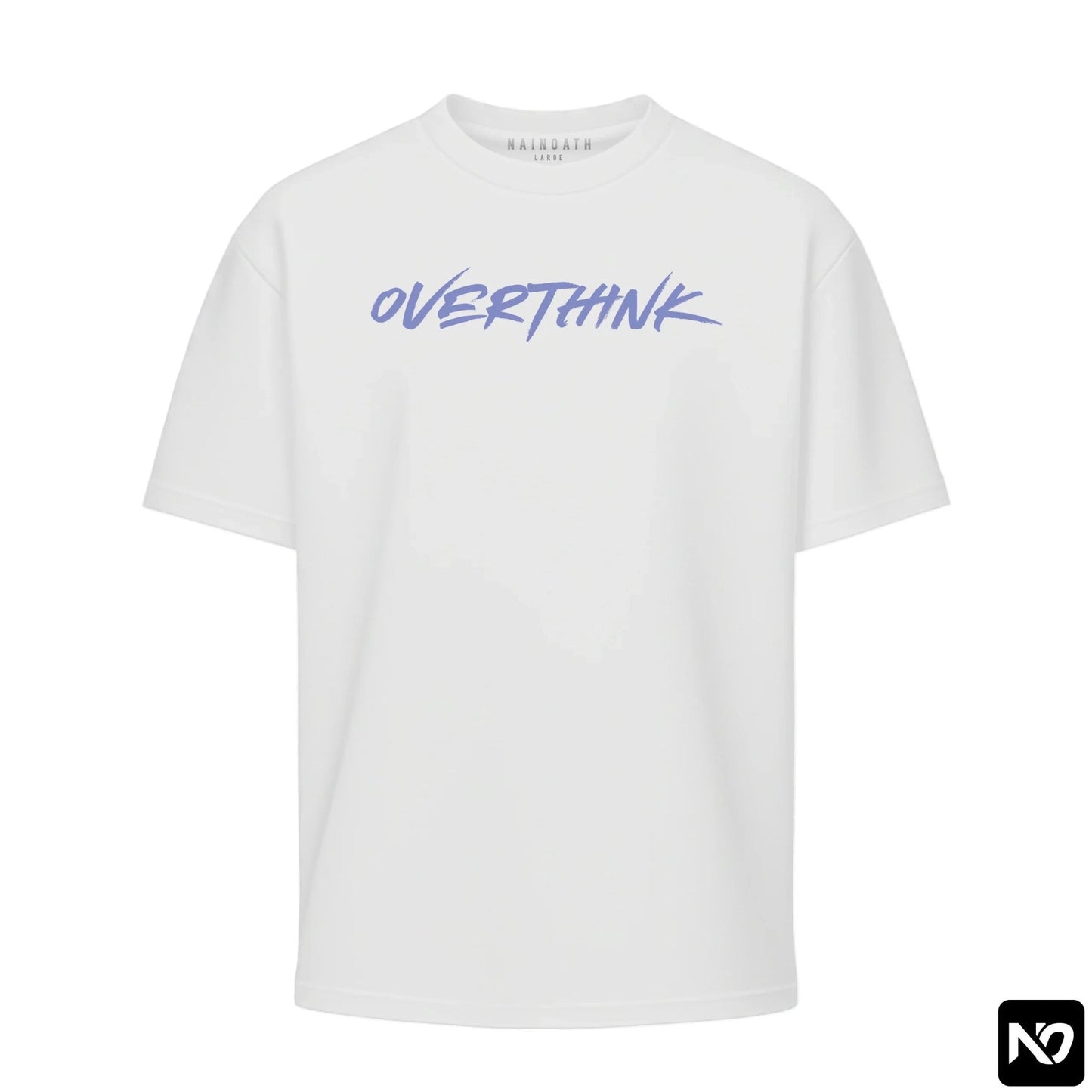 OVERTHINK OVERSIZED T-SHIRT UNISEX - Nain Oath